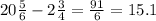 20\frac{5}{6}-2\frac{3}{4}=\frac{91}{6}=15.1