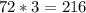72*3=216