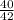 \frac{40}{42}