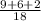 \frac{9 + 6 + 2}{18}