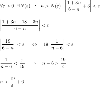 \forall \varepsilon0~~\exists N(\varepsilon)~~:~~\forral nN(\varepsilon)~~\left|\dfrac{1+3n}{6-n}+3\right|