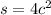 s = 4c {}^{2}