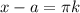 x-a = \pi k