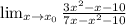 \lim_{x \to x_0} \frac{3x^2-x-10}{7x-x^2-10}