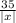\frac{35}{|x|}