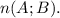 n(A;B).