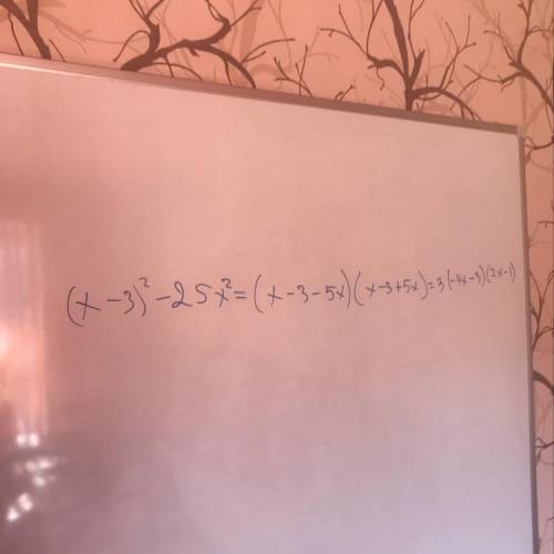 Представьте в виде произведения (х-3)^2-25х^2