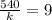\frac{540}{k} = 9