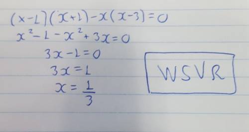 Розв’яжіть рівняння (x-1)(x+1)-x(x-3)=0​