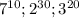 7^{10};2^{30};3^{20}