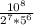 \frac{10^{8} }{2^{7}*5^{6} }