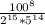 \frac{100^{8} }{2^{15}*5^{14} }
