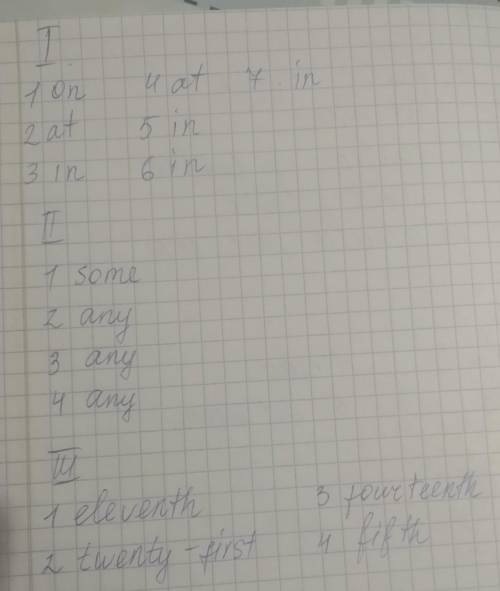 I. Fill in: AT, IN, ON. 1. I sometimes work Sunday. 2. The school starts 8 o’clock 3. It’s very cold