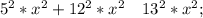 5^{2}*x^{2}+12^{2}*x^{2} \quad 13^{2}*x^{2};