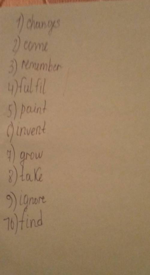 B) Listen to the song and fill in the missing verbs.• remember • changes invent .paint grow • fulfil