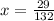 x = \frac{29}{132}