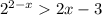 {2}^{2 - x} 2x - 3