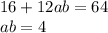 16+12ab=64\\ab=4