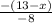\frac{-(13-x)}{-8}