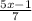 \frac{5x-1}{7}