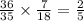 \frac{36}{35} \times \frac{7}{18} = \frac{2}{5}