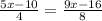 \frac{5x-10}{4}=\frac{9x-16}{8}