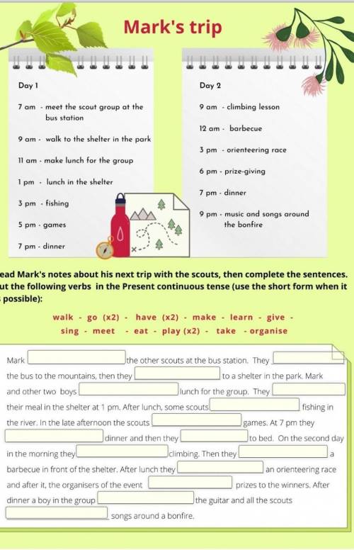 Read Mark's notes about his next trip with the scouts, then complete the sentences. Put the followin
