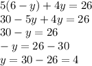 5(6-y)+4y=26\\
30-5y+4y=26\\
30-y=26\\
-y=26-30\\
y=30-26=4