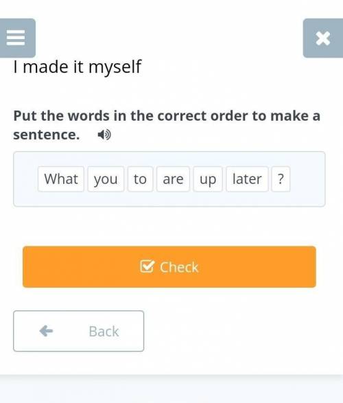 Put the words in the correct order to make a sentence. ​