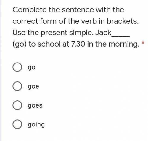 Complete the sentence with the correct form of the verb in brackets. Use the present simple. Jack (g