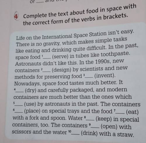Complete the text about food in space with the correct form of the verbs in brackets. Life on the In