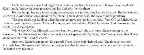 1 Captain Lawrence travelled for 10 years to get to Xen. A Right B Wrong C Doesn't say 2 Both the ca