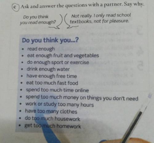C Ask and answer the questions with a partner. Say why. Do you thinkNot really. I only read schoolyo