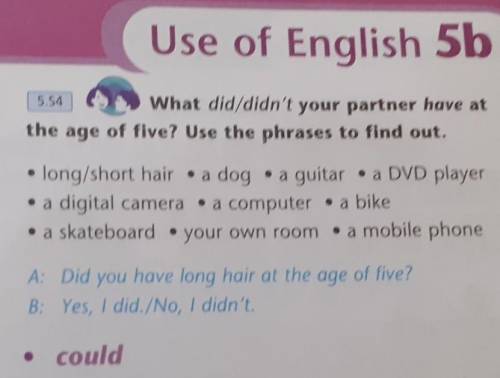 5.54 9What did/didn't your partner have atthe age of five? Use the phrases to find out.• long/short