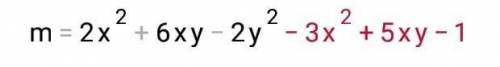 Найдите многочлен M, которой обращает равенства M+(3x²-5xy+1)=2x²+6xy-2y²​