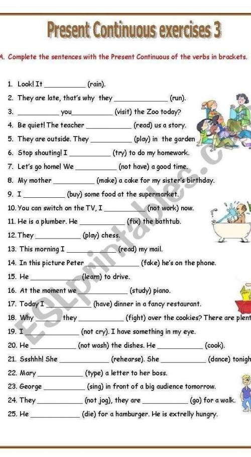 A. Complete the sentences with the Present Continuous of the verbs in brackets. 1. Look! It (rain).