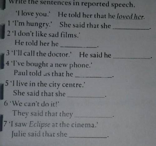Write an the sentences in reported speech. плз ​