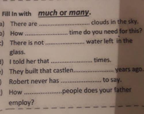 1. Fill In with much or many, a) There areclouds in the sky.b) Howtime do you need for this?c) There