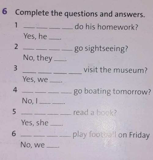 Complete the guestions and answers​