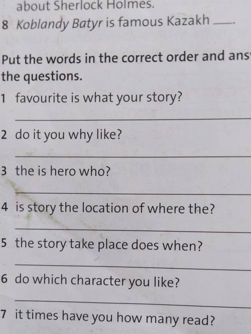 2 Put the words in the correct order and answerthe questions.1 favourite is what your story? мне пот