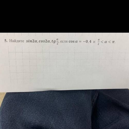 Найдите sin2a, cos2a, tg: если