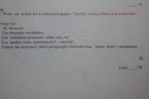 Writing Task 2 Write an article for a school newspaper Healthy eating habits in KazakhstanWriting