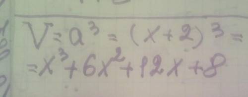 Напишите выражение для нахождения объёма куба, используя формулу V = a3, если а = х + 2.​