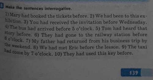 Make the sentences interrogative​