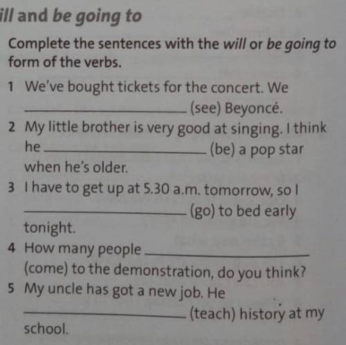 4 complete the sentences with the will to be going from of the verbs 1 We've bought ticket for the c
