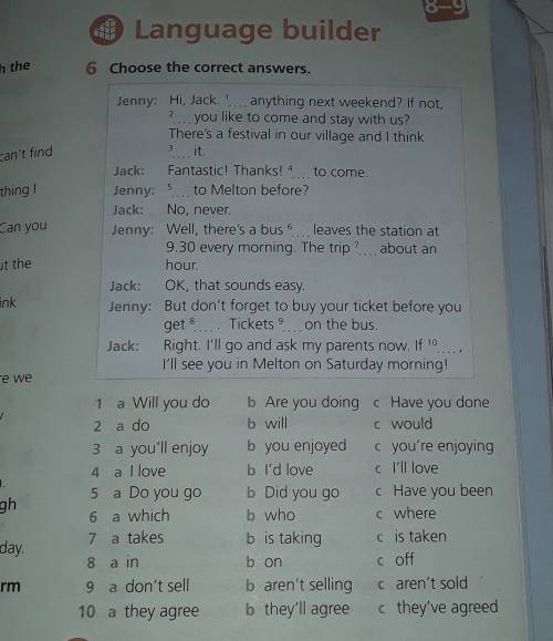 :) 6.Choose the correct answers. Jenny: Hi , Jack 1 anything next weekend? If not 2 you like to come