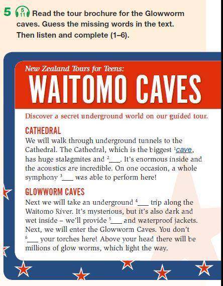Read the tour brochure for the Glowworm caves. Guess the missing words in the text. Then listen and