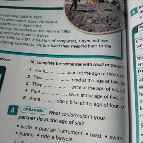 B) Complete the sentences with could or couldn't !