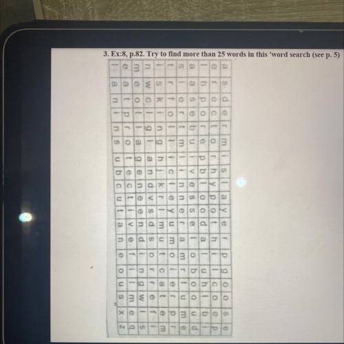 Ex 8 p82 try to find more than 25 words in this word search