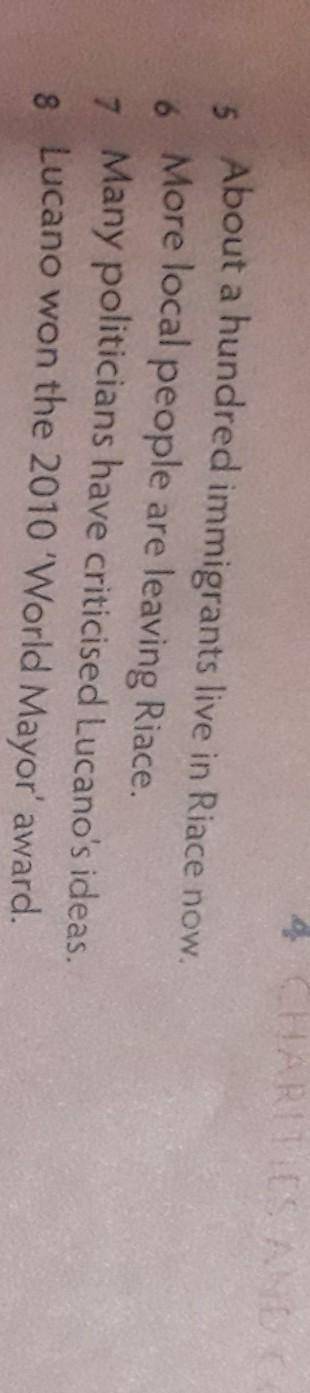 5 All of these statements are incorrect. Read the article again and find the lines which show they a